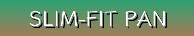 Slim-Fit Pants - Show Off Your Best Shape